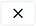 [Deny] "X" icon.