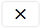 Deny icon that appears as the letter 'x.'