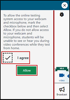 Checkbox with the words 'I agree' to give permission to the testing system to access the student's webcam and microphone; the allow button is indicated.