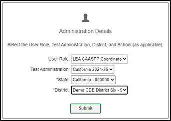 Administration Details screen with User Role, Test Administration, State, and District drop-down lists and a Submit button.