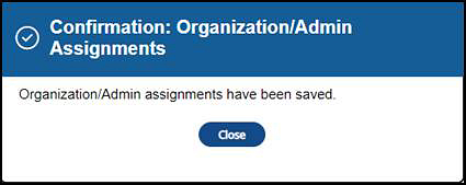 Confirmation: Organization/Admin message box with Close button.