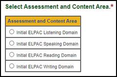 'Select Assessment and Content Area' section for Initial ELPAC.